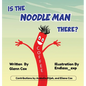 Is the Noodle Man There? - Hardcover