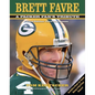 Brett Favre: A Packer Fan's Tribute: The Final Season - Hardcover