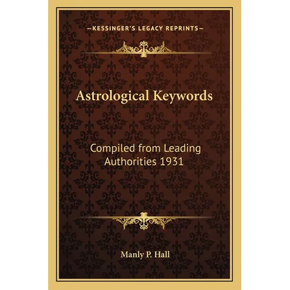 Astrological Keywords: Compiled from Leading Authorities 1931 - Paperback