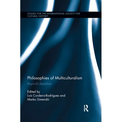 Philosophies of Multiculturalism: Beyond Liberalism - Paperback