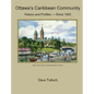 Ottawa's Caribbean Community since 1955: History and Profiles - Hardcover