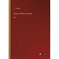 Spain and the Spaniards: Vol. I - Paperback