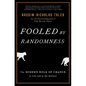 Fooled by Randomness: The Hidden Role of Chance in Life and in the Markets - Hardcover