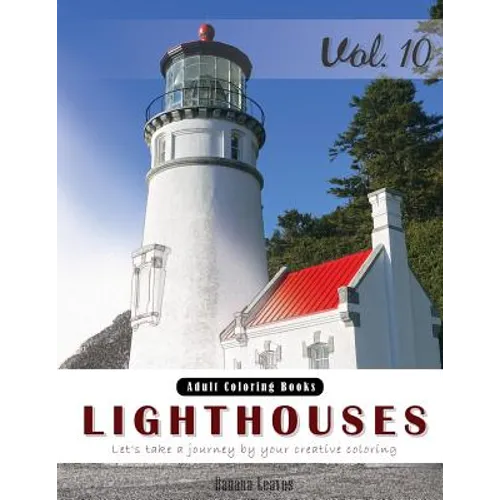 Lighthouses: Places Grey Scale Photo Adult Coloring Book, Mind Relaxation Stress Relief Coloring Book Vol10.: Series of coloring bo - Paperback