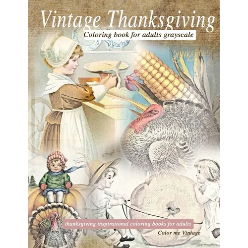 Vintage Thanksgiving Coloring Book For Adults Grayscale: Thanksgiving inspirational coloring books - Paperback
