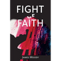 Fight of Faith - Paperback