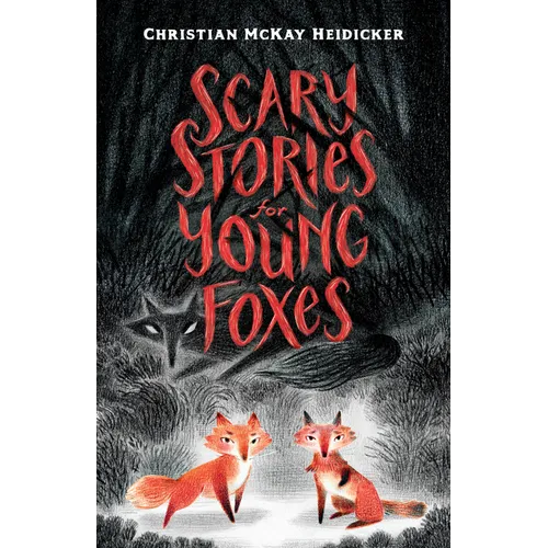 Scary Stories for Young Foxes - Paperback