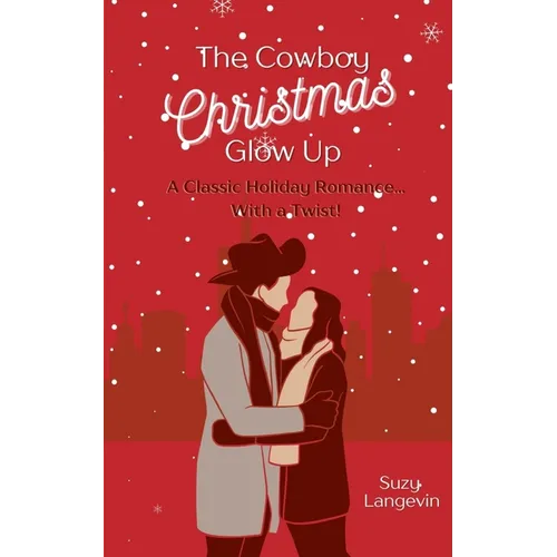 The Cowboy Christmas Glow Up - Paperback