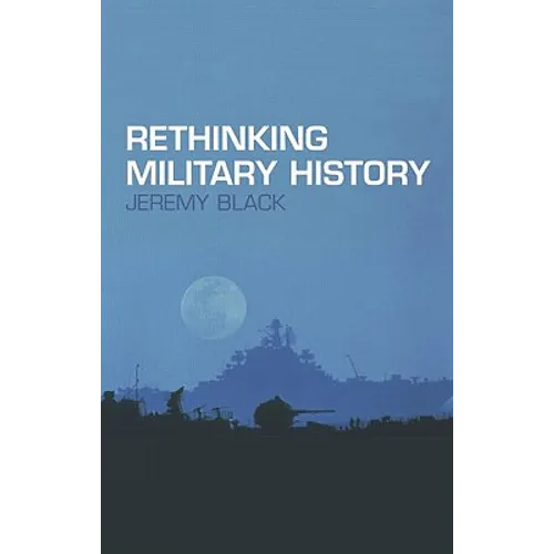 Rethinking Military History - Paperback