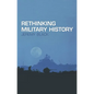 Rethinking Military History - Paperback