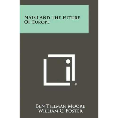 NATO And The Future Of Europe - Paperback