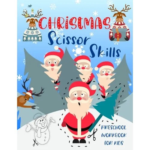 Christmas Scissor Skills Preschool Workbook for Kids: Learn Color and Cut Christmas Pictures. Tracing and Cutting Practice Activity Book for Kids Ages - Paperback