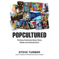 Popcultured: Thinking Christianly about Style, Media and Entertainment - Paperback