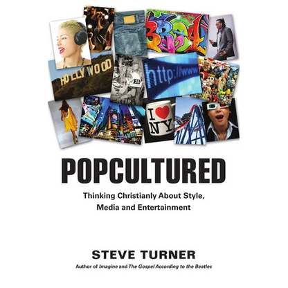 Popcultured: Thinking Christianly about Style, Media and Entertainment - Paperback