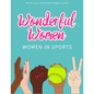 Wonderful Women: Women in Sports - Paperback