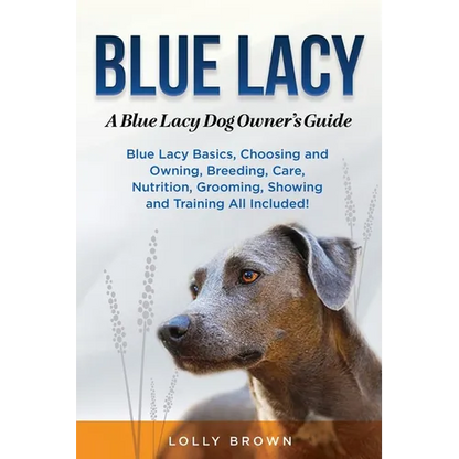 Blue Lacy: A Blue Lacy Dog Owner's Guide - Paperback