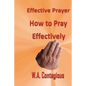 Effective Prayer: How to Pray Effectively - Paperback