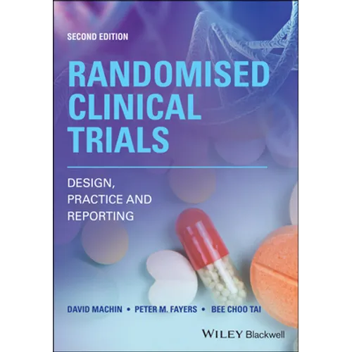 Randomised Clinical Trials: Design, Practice and Reporting - Paperback