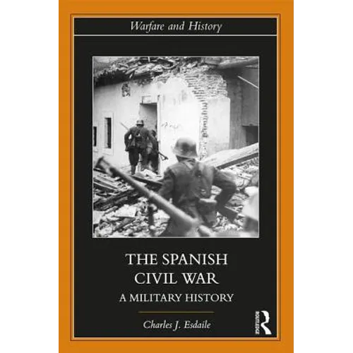 The Spanish Civil War: A Military History - Paperback