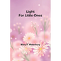 Light for Little Ones - Paperback