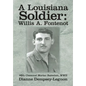 A Louisiana Soldier: Willis A. Fontenot: 86th Chemical Mortar Battalion, WWII - Hardcover