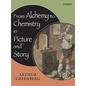From Alchemy to Chemistry in Picture and Story - Hardcover