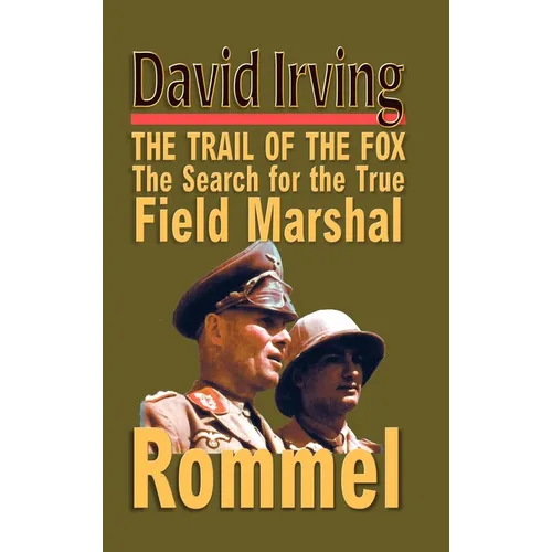 Rommel: The Trail of the Fox - Hardcover