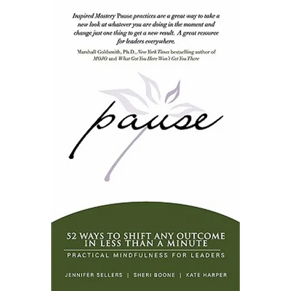 Pause: 52 Ways to Shift Any Outcome in Less Than a Minute - Paperback