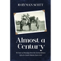 Almost a Century: 96 Years of Musings from the Extraordinary Life of a South Dakota Farm Girl - Paperback