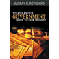 What Has Government Done to Our Money? - Paperback