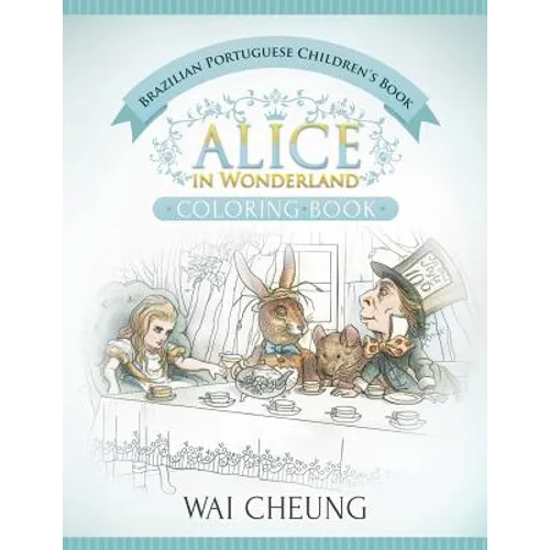 Brazilian Portuguese Children's Book: Alice in Wonderland (English and Brazilian Portuguese Edition) - Paperback