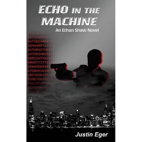 Echo in the Machine: An Ethan Shaw Novel - Paperback