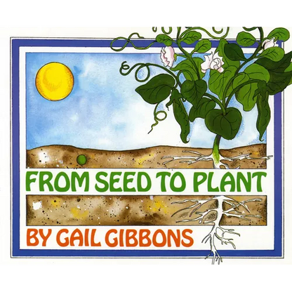From Seed to Plant - Hardcover
