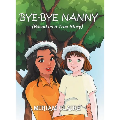 Bye-Bye Nanny - Hardcover
