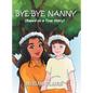 Bye-Bye Nanny - Hardcover