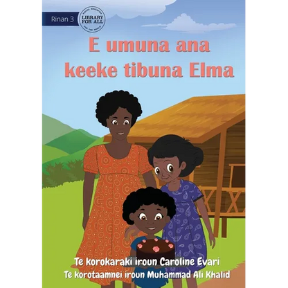 Elma Bakes Grandma's Cake - E umuna ana keeke tibuna Elma (Te Kiribati) - Paperback