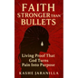 Faith Stronger Than Bullets - Paperback