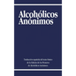 Alcoholicos Anonimos - Hardcover