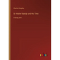 Sir Walter Raleigh and His Time: in large print - Paperback
