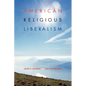 American Religious Liberalism - Paperback