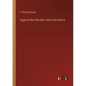 Egypt of the Pharaohs and of the Kedive - Paperback