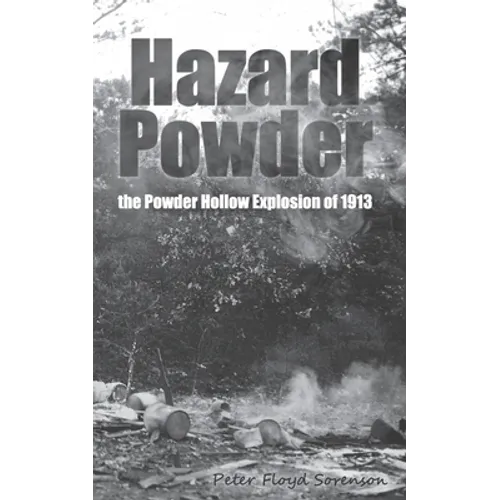 Hazard Powder: The Powder Hollow Explosion of 1913 - Paperback