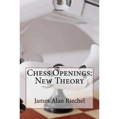Chess Openings: New Theory - Paperback