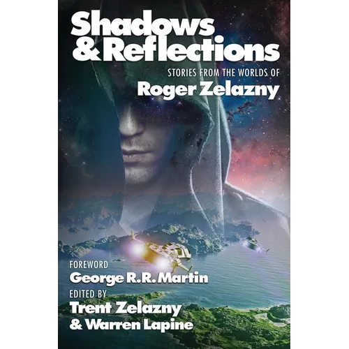 Shadows & Reflections: A Roger Zelazny Tribute Anthology - Paperback