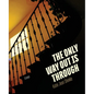 The Only Way Out Is Through: Essays - Paperback