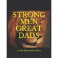 Strong Men Great Dads: A Personal Life Manual For Men - Paperback
