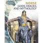 Norse Gods, Heroes, and Mythology - Library Binding