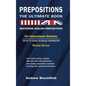 Prepositions: The Ultimate Book - Mastering English Prepositions - Hardcover