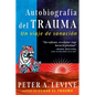 Autobiografía del Trauma: Un Viaje de Sanación - Paperback