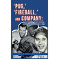 Pug, ' 'Fireball, ' and Company: 116 Years of Professional Baseball in Des Moines, Iowa - Hardcover